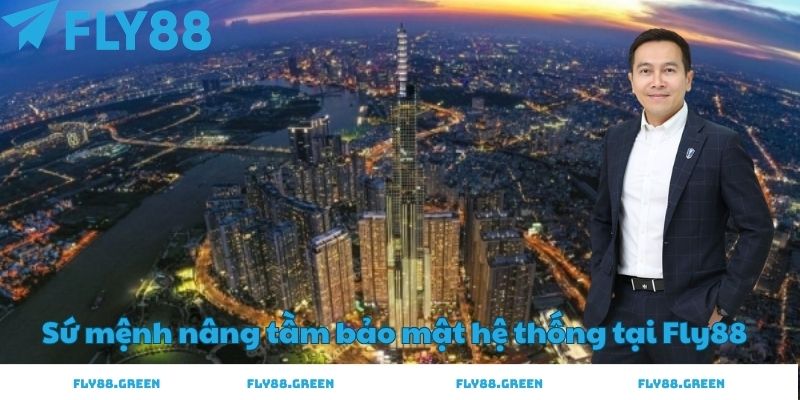 sự nâng tầm bảo mật hệ thống tại fly88
